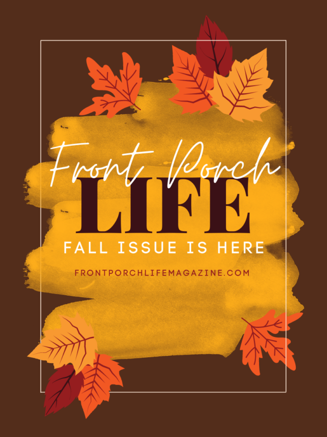 Front Porch Life Magazine New Fall Issue